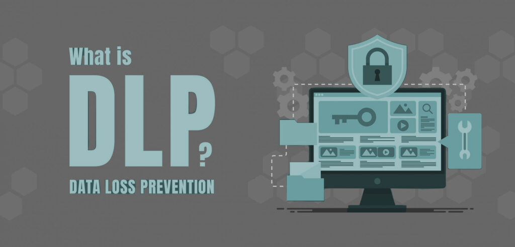 چگونه DLP از نشت اطلاعات جلوگیری می کند؟